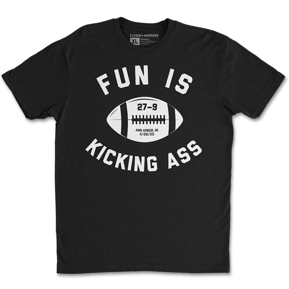 Fun Is Kicking Ass Tee