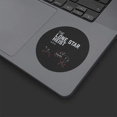 The Lone Star Heist Sticker