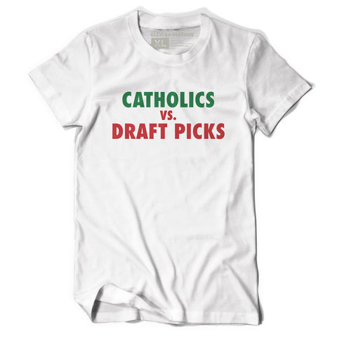 Catholics vs. Draft Picks Tee