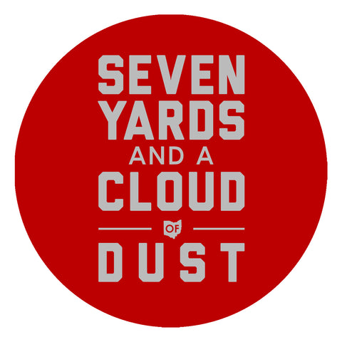 Seven Yards and a Cloud of Dust Sticker